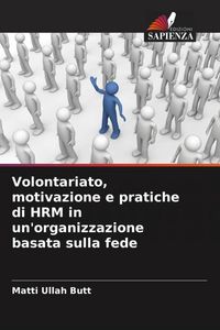 Produktbild: Volontariato, motivazione e pratiche di HRM in un'organizzazione basata sulla fede