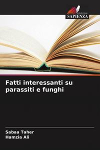 Produktbild: Fatti interessanti su parassiti e funghi