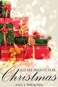 Produktbild: All He Wants for Christmas (Ash and Flames, #3)