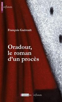 Produktbild: Oradour, le roman d'un proc&egrave;s