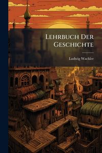 Produktbild: Lehrbuch Der Geschichte