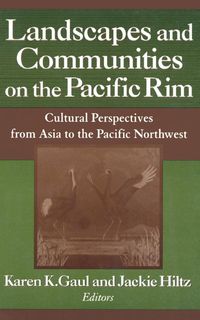 Produktbild: Landscapes and Communities on the Pacific Rim: From Asia to the Pacific Northwest