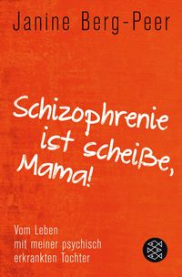 Produktbild: Schizophrenie ist schei&szlig;e, Mama!