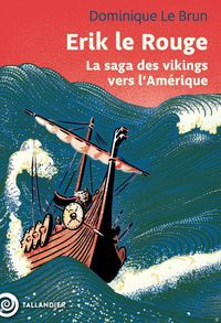 Produktbild: Erik le Rouge : la saga des Vikings vers l'Am&eacute;rique
