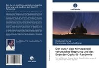 Produktbild: Der durch den Klimawandel verursachte Ursprung und das Ende der Covid-19-Pandemie
