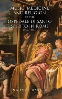 Produktbild: Music, Medicine and Religion at the Ospedale di Santo Spirito in Rome