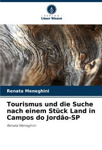 Produktbild: Tourismus und die Suche nach einem St&uuml;ck Land in Campos do Jord&atilde;o-SP