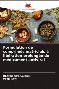 Produktbild: Formulation de comprim&eacute;s matriciels &agrave; lib&eacute;ration prolong&eacute;e du m&eacute;dicament antiviral
