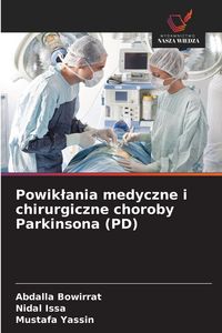 Produktbild: Powik&iquest;ania medyczne i chirurgiczne choroby Parkinsona (PD)