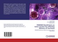 Produktbild: PAMAM Dendrimers as nano carriers for effective delivery of Isoniazid