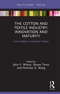 Produktbild: The Cotton and Textile Industry: Innovation and Maturity