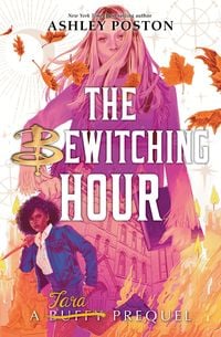 Bild vom Artikel The Bewitching Hour (a Tara Prequel) vom Autor Ashley Poston