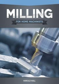 Produktbild: Milling for Home Machinists