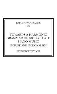 Produktbild: Towards a Harmonic Grammar of Grieg's Late Piano Music