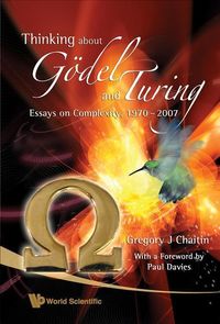 Produktbild: Thinking about Godel and Turing: Essays on Complexity, 1970-2007