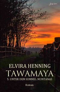 Produktbild: Tawamaya - 5. Unter dem Himmel Montanas