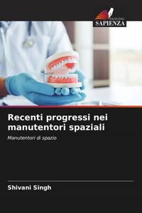 Produktbild: Recenti progressi nei manutentori spaziali