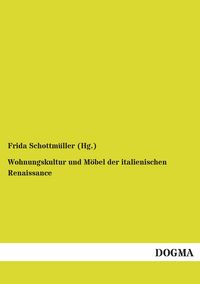 Produktbild: Wohnungskultur und M&ouml;bel der italienischen Renaissance