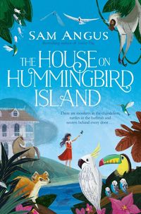 Produktbild: Angus, S: The House on Hummingbird Island