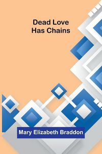 Produktbild: Dead Love Has Chains
