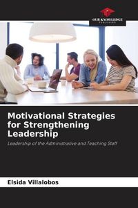 Produktbild: Motivational Strategies for Strengthening Leadership