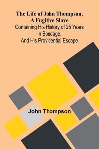 Produktbild: The life of John Thompson, a fugitive slave