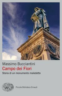 Produktbild: Campo dei Fiori. Storia di un monumento maledetto