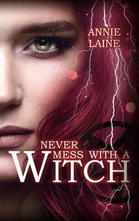 Bild vom Artikel Never mess with a Witch vom Autor Annie Laine