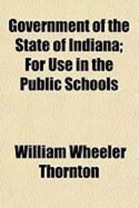 Produktbild: Government of the State of Indiana; For Use in the Public Schools