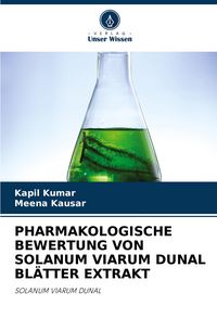 Produktbild: Pharmakologische Bewertung von Solanum Viarum Dunal Bl&auml;tter Extrakt