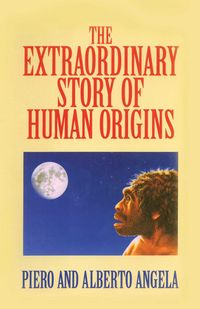 Produktbild: The Extraordinary Story of Human Origins