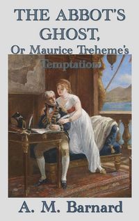 Produktbild: The Abbot's Ghost, Or Maurice Treheme's Temptation