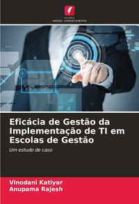 Produktbild: Efic&aacute;cia de Gest&atilde;o da Implementa&ccedil;&atilde;o de TI em Escolas de Gest&atilde;o