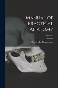 Produktbild: Manual of Practical Anatomy; Volume 1