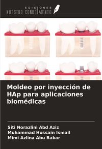 Produktbild: Moldeo por inyecci&oacute;n de HAp para aplicaciones biom&eacute;dicas