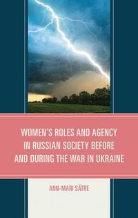 Produktbild: Women's Roles and Agency in Russian Society Before and During the War in Ukraine