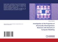 Produktbild: Investigation of the Properties of Structurally Inhomogeneous Materials with Elements of Computer Modeling
