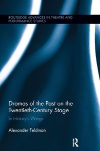 Produktbild: Dramas of the Past on the Twentieth-Century Stage