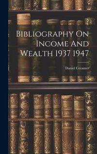 Produktbild: Bibliography On Income And Wealth 1937 1947