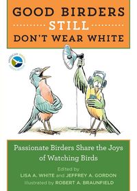 Produktbild: Good Birders Still Don't Wear White