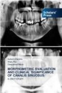 Produktbild: Morphometric Evaluation and Clinical Significance Of Canalis Sinuosus: