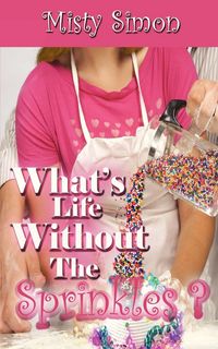 Produktbild: What's Life Without the Sprinkles?