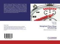 Produktbild: Weighted Flow Shop Scheduling