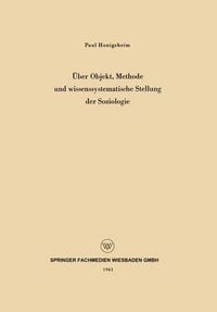 Produktbild: &Uuml;ber Objekt, Methode und wissenssystematische Stellung der Soziologie