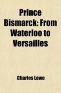 Produktbild: Prince Bismarck: From Waterloo to Versailles