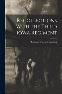 Produktbild: Recollections With the Third Iowa Regiment