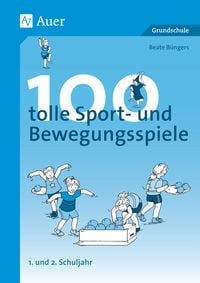 Produktbild: 100 tolle Sport- und Bewegungsspiele. Unterrichtshilfen Grundschule Sport (1. und 2. Schuljahr)