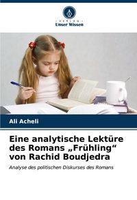 Produktbild: Eine analytische Lekt&uuml;re des Romans "Fr&uuml;hling" von Rachid Boudjedra