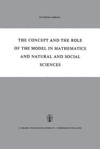 Produktbild: The Concept and the Role of the Model in Mathematics and Natural and Social Sciences