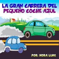 Produktbild: La Gran Carrera del Peque&ntilde;o Coche Azul